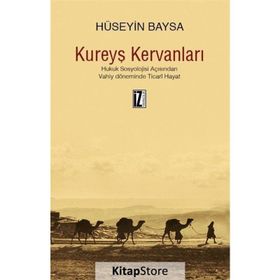 Kureyş Kervanları - Hüseyin Baysa