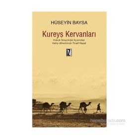 Kureyş Kervanları - Hüseyin Baysa