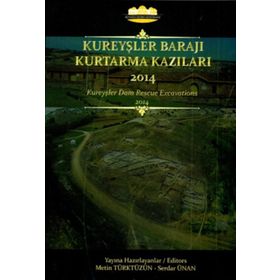 Kureyşler Barajı Kurtarma Kazıları 2014 - Metin Türktüzün