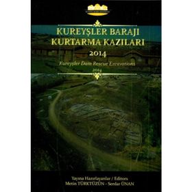 Kureyşler Barajı Kurtarma Kazıları 2014 - Metin Türktüzün