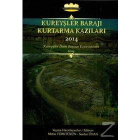 Kureyşler Barajı Kurtarma Kazıları 2014 - Metin Türktüzün