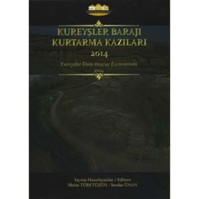 Kureyşler Barajı Kurtarma Kazıları 2014 - Metin Türktüzün