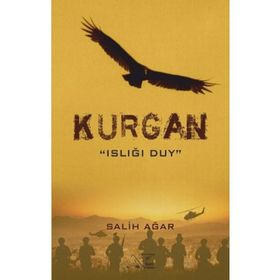 Kurgan - Islığı Duy - Salih Ağar