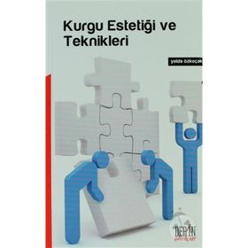 KURGU ESTETİĞİ VE TEKNIKLERI - YELDA ÖZKOÇAK