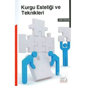 KURGU ESTETİĞİ VE TEKNIKLERI - YELDA ÖZKOÇAK
