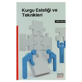 KURGU ESTETİĞİ VE TEKNIKLERI - YELDA ÖZKOÇAK
