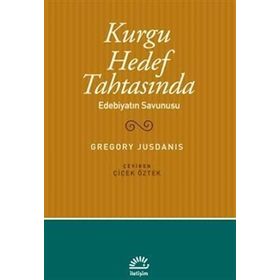 KURGU HEDEF TAHTASINDA EDEBİYATIN SAVUNUSU - GREGORY JUSDANIS