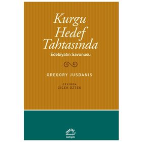 KURGU HEDEF TAHTASINDA EDEBİYATIN SAVUNUSU - GREGORY JUSDANIS