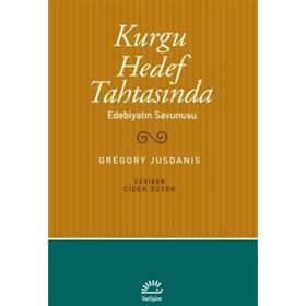 KURGU HEDEF TAHTASINDA EDEBİYATIN SAVUNUSU - GREGORY JUSDANIS