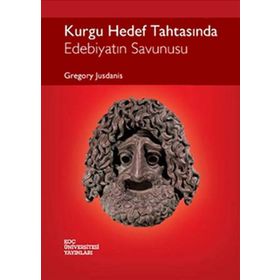 KURGU HEDEF TAHTASINDA EDEBİYATIN SAVUNUSU - GREGORY JUSDANIS