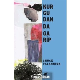 KURGUDAN DA GARIP - CHUCK PALAHNIUK