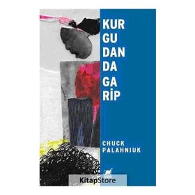 KURGUDAN DA GARIP - CHUCK PALAHNIUK
