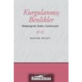 KURGULANMIŞ BENLIKLER OTOBIYOGRAFI, KADIN, CUMHURIYET - NAZAN AKSOY