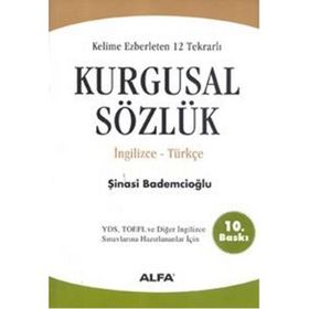 Kurgusal Sözlük - Şinasi Bademcioğlu - İngilizce Türkçe - Alfa Yayınları