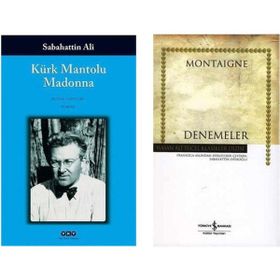 Kürk Mantolu Madonna - Sabahattin Ali - Denemeler - Hasan Ali Yücel Klasikleri - Michel De Montaigne