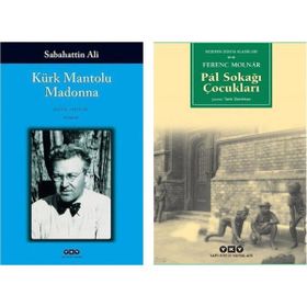 Kürk Mantolu Madonna - Sabahattin Ali - Pal Sokağı Çocukları - Ferenc Molnar