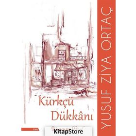 Kürkçü Dükkanı - Yusuf Ziya Ortaç