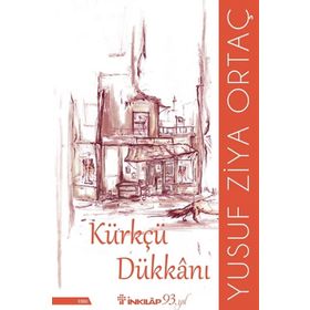 Kürkçü Dükkanı - Yusuf Ziya Ortaç