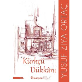 Kürkçü Dükkanı - Yusuf Ziya Ortaç