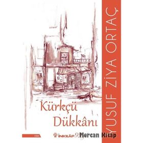 Kürkçü Dükkanı - Yusuf Ziya Ortaç
