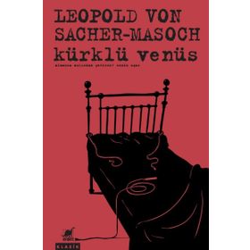 Kürklü Venüs - leopold sacher von masoch Masoch