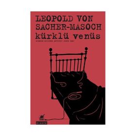 Kürklü Venüs - leopold sacher von masoch Masoch