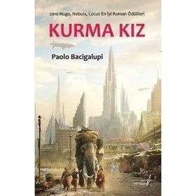 Kurma Kız - Paolo Bacigalupi