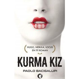 Kurma Kız - Paolo Bacigalupi