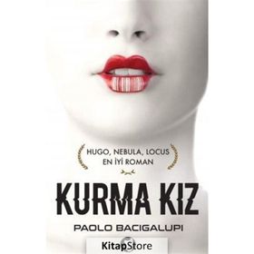Kurma Kız - Paolo Bacigalupi