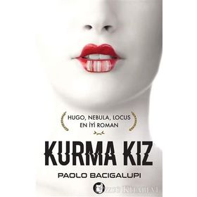 Kurma Kız - Paolo Bacigalupi