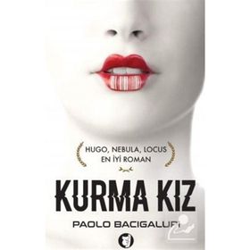 Kurma Kız - Paolo Bacigalupi