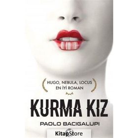 Kurma Kız - Paolo Bacigalupi