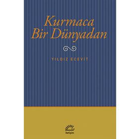 KURMACA BIR DÜNYADAN - YILDIZ ECEVIT