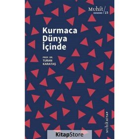 Kurmaca Dünya İçinde - Turan Karataş
