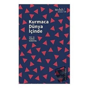 Kurmaca Dünya İçinde - Turan Karataş