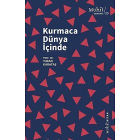 Kurmaca Dünya İçinde - Turan Karataş
