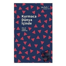 Kurmaca Dünya İçinde - Turan Karataş
