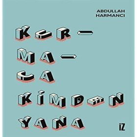 Kurmaca Kimden Yana - Abdullah Harmancı