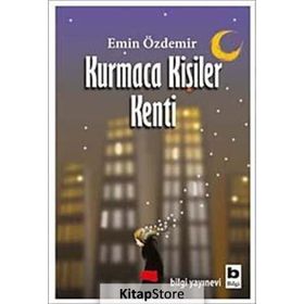 KURMACA KİŞİLER KENTI - EMIN ÖZDEMİR