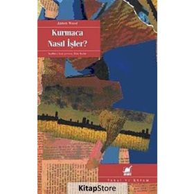 KURMACA NASIL İŞLER? - JAMES WOOD