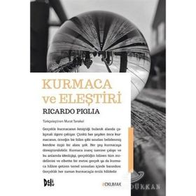 Kurmaca ve Eleştiri - Ricardo Piglia