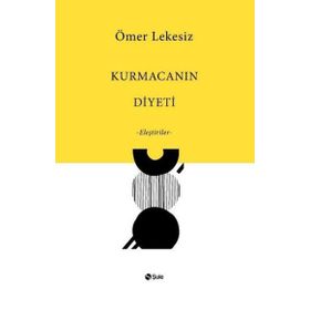 Kurmacanın Diyeti Şule Yayınları