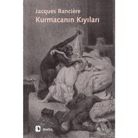 Kurmacanın Kıyıları - Jacques Ranciere