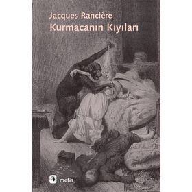Kurmacanın Kıyıları - Janques Ranciere