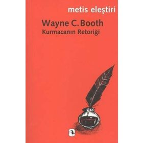 KURMACANIN RETORİĞİ - WAYNE C. BOOTH