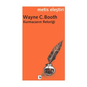 KURMACANIN RETORİĞİ - WAYNE C. BOOTH