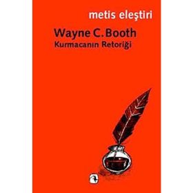 KURMACANIN RETORİĞİ - WAYNE C. BOOTH