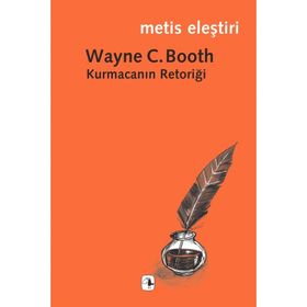 KURMACANIN RETORİĞİ - WAYNE C. BOOTH