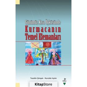 Kurmacanın Temel Elemanları - Tacettin Şimşek