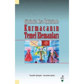 Kurmacanın Temel Elemanları - Tacettin Şimşek